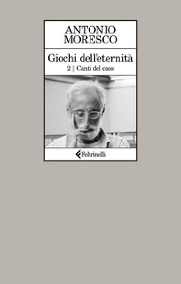 Canti del caos. Giochi dell'eternità. Vol. 2