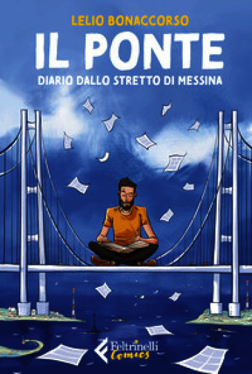 Il ponte. Diario dallo stretto di Messina