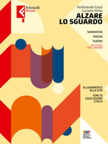 Alzare lo sguardo. Ediz. compatta. Per le Scuole superiori. Con e-book. Con espansione online