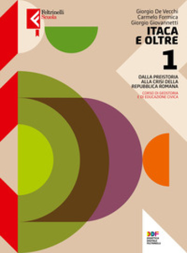 Itaca ed oltre. Con Atlante geostorico. Per le Scuole superiori. Con e-book. Con espansione online. Vol. 1