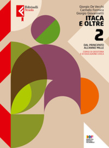 Itaca ed oltre. Con Atlante geostorico. Per le Scuole superiori. Con e-book. Con espansione online. Vol. 2