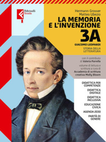 La memoria e l'invenzione. Per le Scuole superiori. Con e-book. Con espansione online. Vol. 3A: Giacomo Leopardi