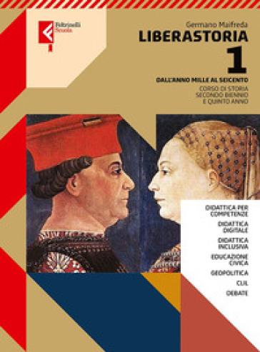 Liberastoria. Per le Scuole superiori. Con e-book. Con espansione online. Vol. 1: Dall'anno Mille al Seicento