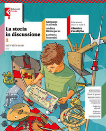 La storia in discussione. Con Atlante storico inclusivo. Per la Scuola media. Con e-book. Con espansione online. Vol. 1: dal IV al XV secolo