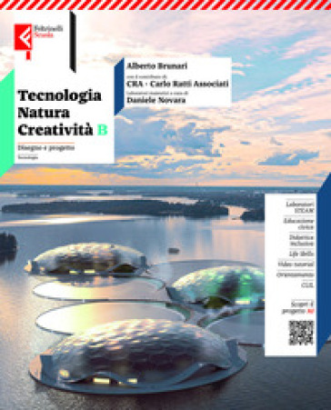 Tecnologia, natura, creatività. Per la Scuola media. Con e-book. Con espansione online. Vol. b: Disegno e progetto