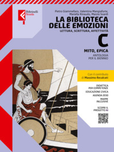 La biblioteca delle emozioni. Per le Scuole superiori. Con e-book. Con espansione online. Vol. C: Epica
