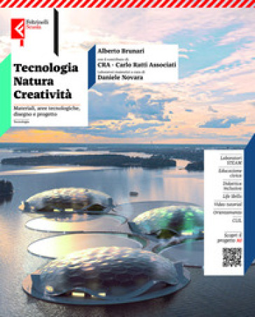 Tecnologia, natura, creatività. Vol. unico. Materiali e Aree Tecnologiche, Disegno e progetto. Con Tavole. Per la Scuola media. Con e-book. Con espansione online