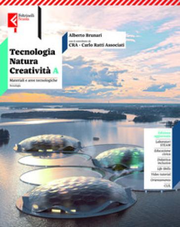 Tecnologia, natura creatività. Con Tavole. Per la Scuola media. Con e-book. Con espansione online. Vol. A-B: Materiali e aree tecnologiche-Disegno e progetto