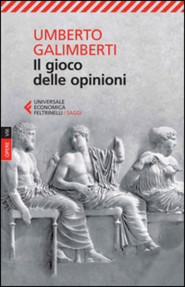 Opere. Vol. 8: Il gioco delle opinioni
