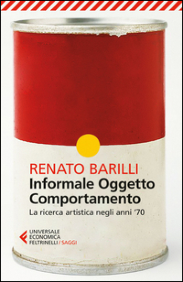 Informale, oggetto, comportamento. Vol. 2: La ricerca artistica negli anni '70