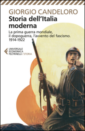 Storia dell'Italia moderna. Vol. 8: La prima guerra mondiale, il dopoguerra, l'avvento del fascismo (1914-1922)