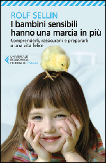 I bambini sensibili hanno una marcia in più. Comprenderli, rassicurarli e prepararli a una vita felice-0