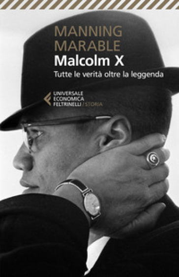 MALCOLM X. TUTTE LE VERIT&Agrave; OLTRE LA LEGG