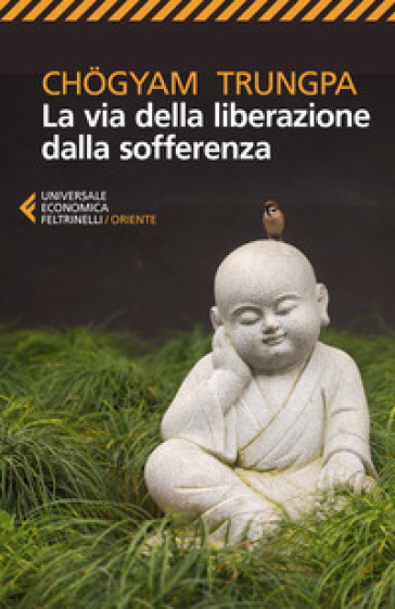 ChÖGyam Trungpa: La Via Dalla Liberazione Dalla Sofferenza