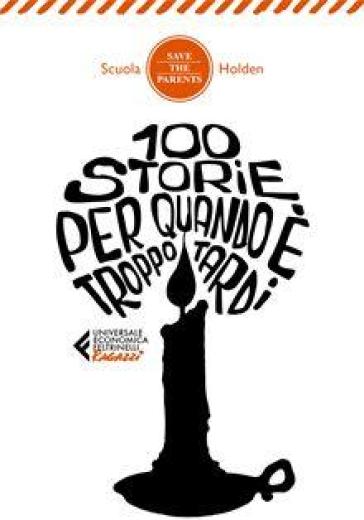 100 storie per quando è troppo tardi