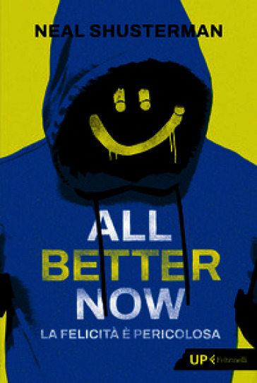 All better now. La felicità è pericolosa