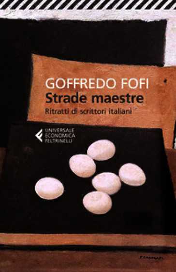 Strade maestre. Ritratti di scrittori italiani