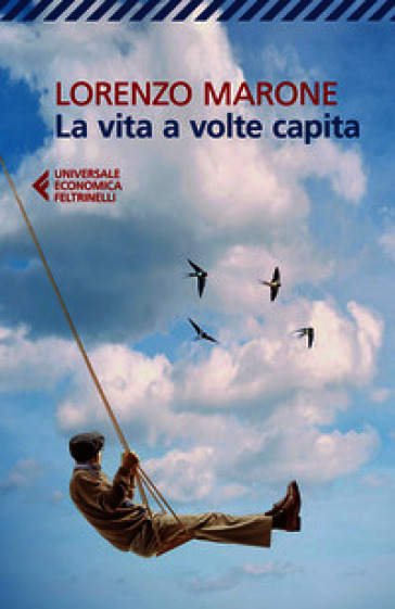 La vita a volte capita