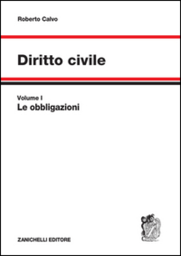 Diritto civile. Vol. 1: Le obbligazioni