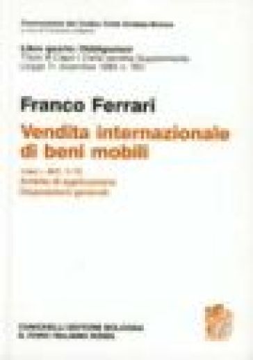 Commentario del codice civile. Titolo III. Capo I. Supplemento legge 11-12-1985, n. 765. Vol. 1: Artt. 1-13. Ambito di applicazione. Disposizioni generali