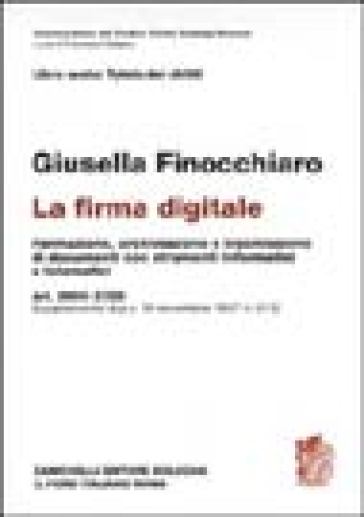 La firma digitale. Formazione, archiviazione e trasmissione di documenti con strumenti informatici e telematici. Art. 2699-2720. Supplemento DPR 10-12-1997, n. 513