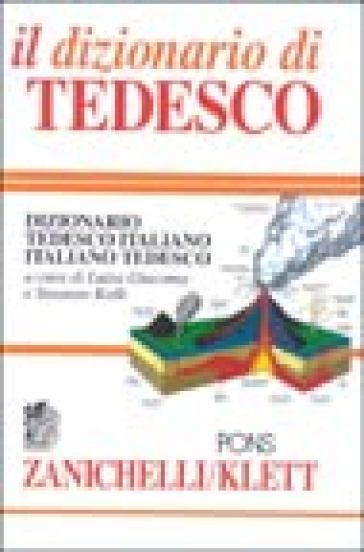 Il dizionario di tedesco. Dizionario tedesco-italiano italiano-tedesco