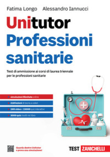 Unitutor Professioni sanitarie. Test di ammissione ai corsi di laurea triennale per le professioni sanitarie. Con ebook