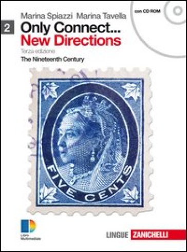 Only connect... new directions. Per le Scuole superiori. Con CD-ROM. Con espansione online. Vol. 2: The nineteenth century