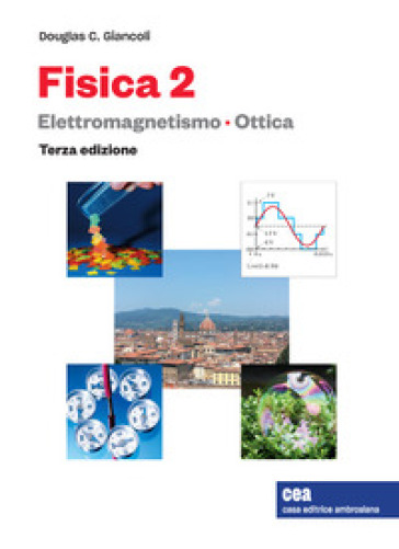 Fisica 2. Con e-book. Vol. 2: Elettromagnetismo. Ottica
