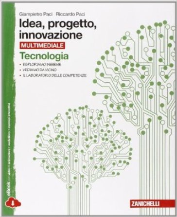 Idea, progetto, innovazione. Tecnologia-Disegno. Per la Scuola media. Con espansione online