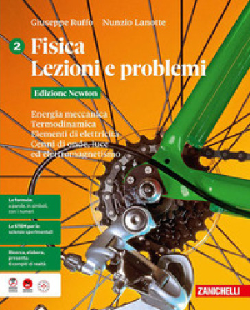 Fisica. Lezioni e problemi. Edizione Newton. Vol. 2: Energia meccanica. Termodinamica. Elementi di elettricità. Cenni di onde, luce ed elettromagnetismo