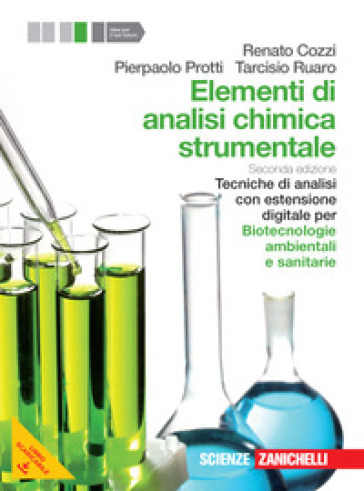 Elementi di analisi chimica strumentale. Tecniche di analisi-Biotecnologie ambientali e sanitarie. Per le Scuole superiori. Con e-book. Con espansione online