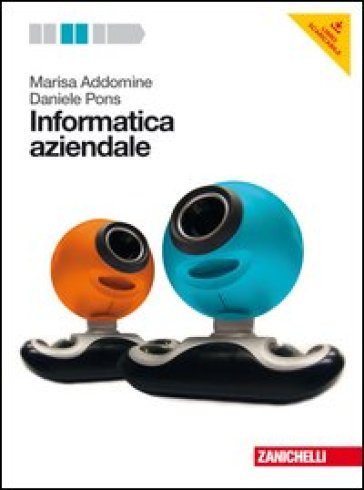 Informatica aziendale. Per le Scuole superiori. Con DVD-ROM. Con espansione online