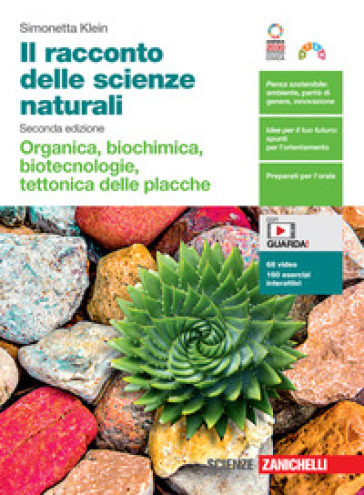 Il racconto delle scienze naturali. Organica, biochimica, biotecnologie, tettonica delle placche. Per le Scuole superiori. Con Contenuto digitale (fornito elettronicamente)