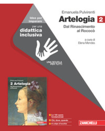 Artelogia. versione arancione. Idee per imparare. Per le Scuole superiori. Vol. 2: Dal Rinascimento al rococò