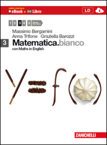 Matematica.bianco. Con Maths in english. Per le Scuole superiori. Con espansione online. Vol. 3