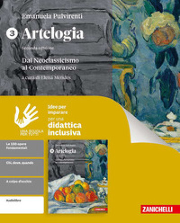 Artelogia. Idee per imparare. Per le Scuole superiori. Vol. 3: Dal Neoclassicismo alle ultime tendenze