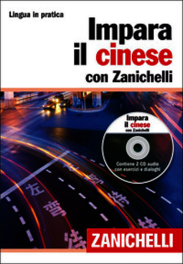 Impara il cinese con Zanichelli. Con 2 CD Audio