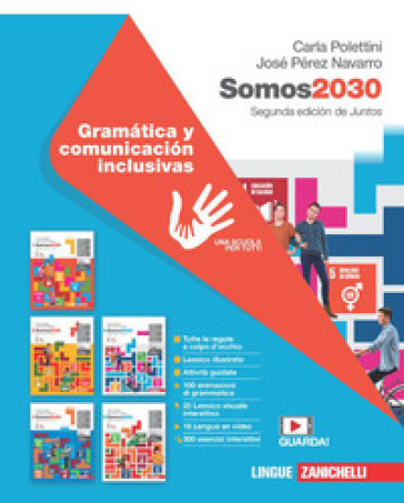 Somos2030. Gramática y comunicación inclusivas. Per le Scuole superiori. Con Contenuto digitale (fornito elettronicamente)