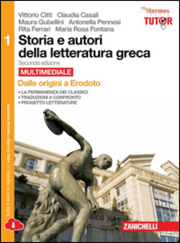 Storia e autori della letteratura greca. Per le Scuole superiori. Con espansione online. Vol. 1: Dalle origini a Erodoto