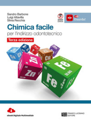 Chimica facile. Volume unico per l'indirizzo odontotecnico. Per le Scuole superiori