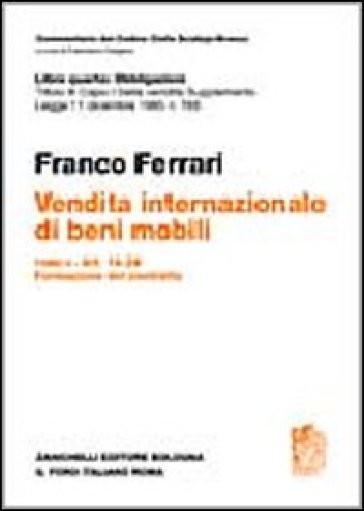 Commentario del codice civile. Titolo III. Capo I. Della vendita. Supplemento. Vendita internazionale di beni mobili. Vol. 2: Art. 14-24. Formazione del contratto
