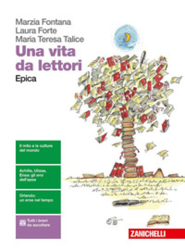 Una vita da lettori. Epica. Per le Scuole superiori. Con Contenuto digitale (fornito elettronicamente)