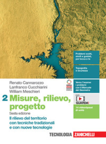 Misure, rilievo, progetto. Per gli Ist. tecnici per geometri. Con e-book. Vol. 2: Il rilievo del territorio con tecniche tradizionali e con nuove tecnologie