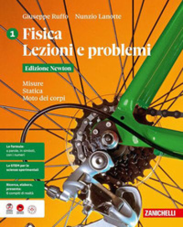 Fisica. Lezioni e problemi. Edizione Newton. Per le Scuole superiori. Vol. 1: Misure. Statica. Moto dei corpi