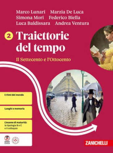 Traiettorie del tempo. Per le Scuole superiori. Vol. 2: Il Settecento e l'Ottocento