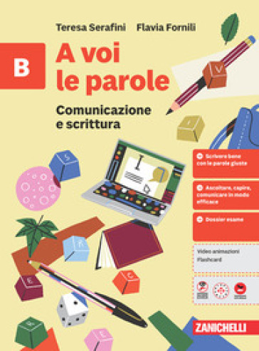 A voi le parole. Per la Scuola media. Vol. B: Comunicazione e scrittura