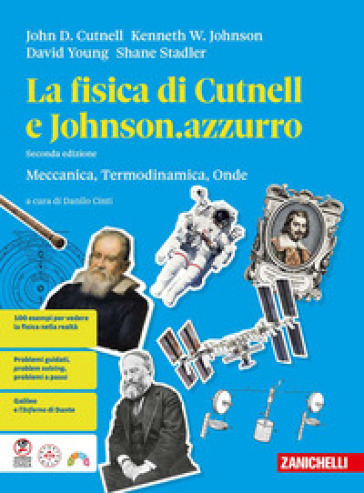 La fisica di Cutnell e Johnson.azzurro. Meccanica, termodinamica, onde. Per la 2ª classe delle Scuole superiori