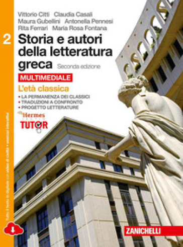 Storia e autori della letteratura greca. Per le Scuole superiori. Con e-book. Con espansione online. Vol. 2: Età classica