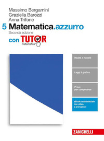 Matematica.azzurro. Con tutor. Per le Scuole superiori. Con Contenuto digitale (fornito elettronicamente). Vol. 5